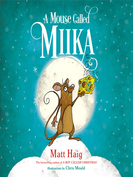 Title details for A Mouse Called Miika by Matt Haig - Wait list